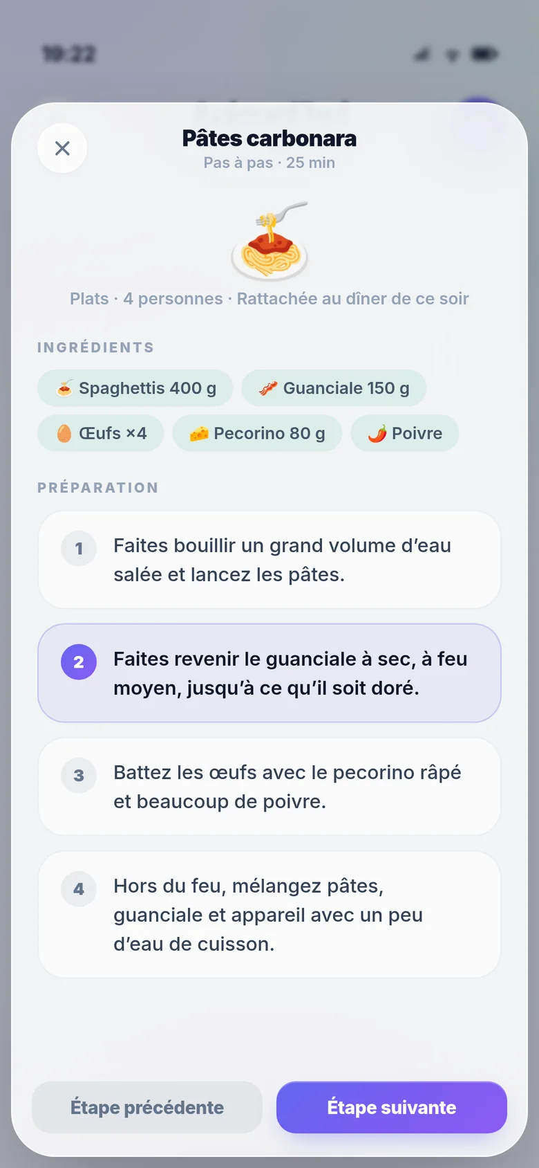 Une recette : la liste des ingrédients puis le guide pas à pas, étape par étape.